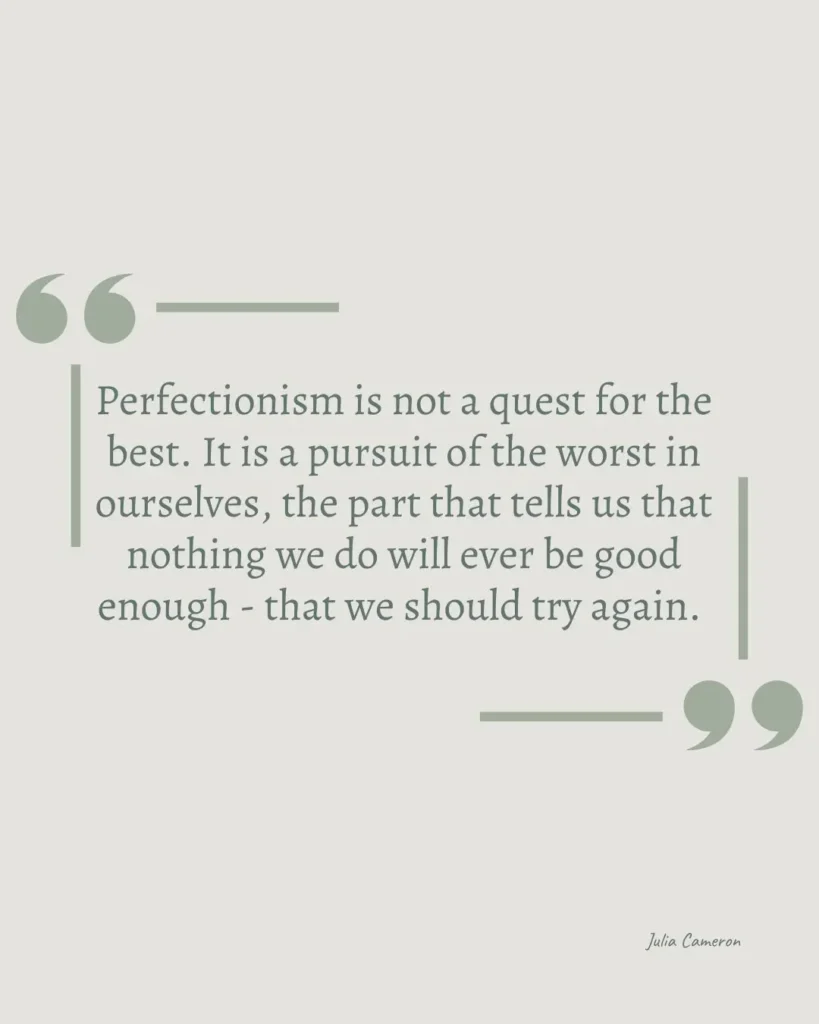 Quote about perfectionism by Julia Cameron on a calming neutral background.