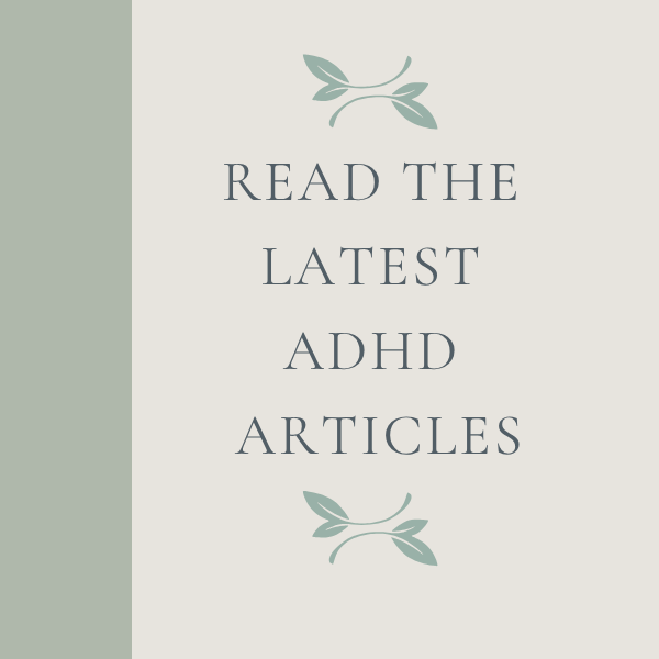 Poster-style graphic with the words 'READ THE LATEST ADHD ARTICLES,' decorative leaves above and below, and a pale green vertical stripe on the left.